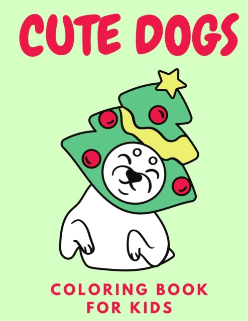 Books Children - Cute Dogs Coloring Book For Kids  Christmas Dog Color