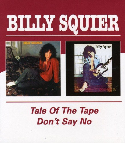 Billy Squier - Tale Of The Tape / Don't Say No - CD