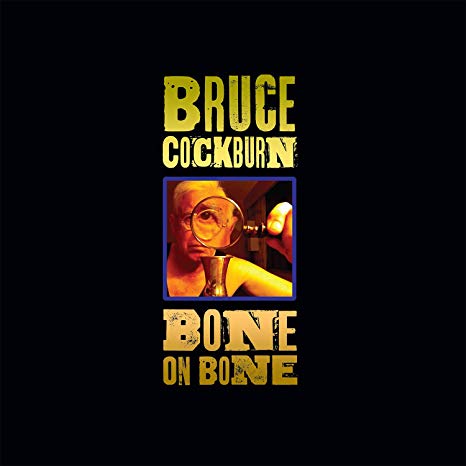 Bruce Cockburn - Bone On Bone - CD