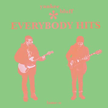 YANKEE BLUFF - EVERYBODY HITS (GREEN) - Vinyl Record