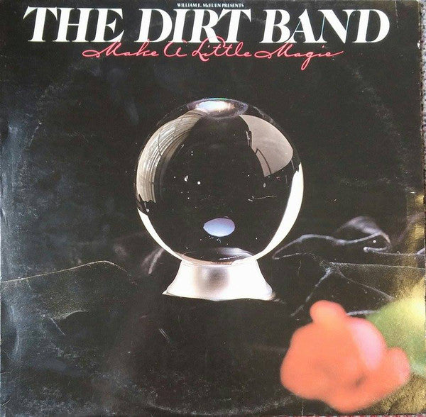 Dirt Band - Make A Little Magic - Used Vinyl Record