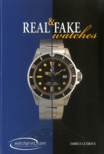 Fabrice Gueroux - Real and Fake Watches - Hardback