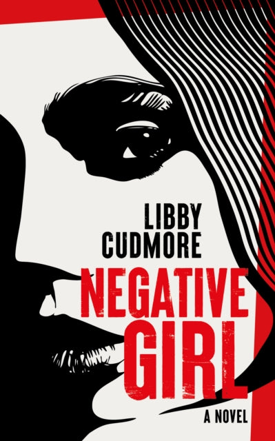 Libby Cudmore - Negative Girl - New Paperback