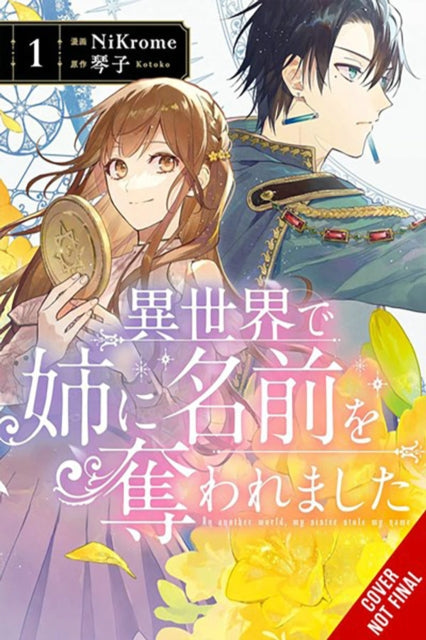 Kotoko - In Another World, My Sister Stole My Name, Vol. 1 - Paperback