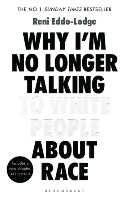 Reni Eddo-Lodge - Why I'm No Longer Talking to White People About