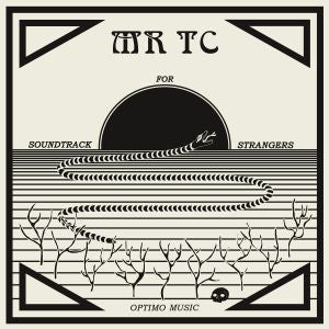 MR TC - Soundtrack For Strangers - Vinyl Record 12"