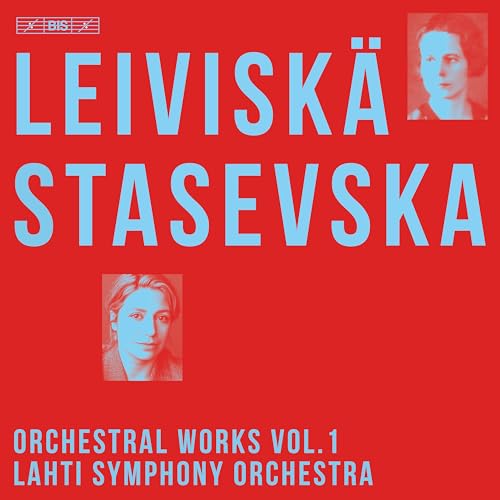 LAHTI SO/STASEVSKA - LEIVISKA - ORCH WORKS VOL 1 - CD