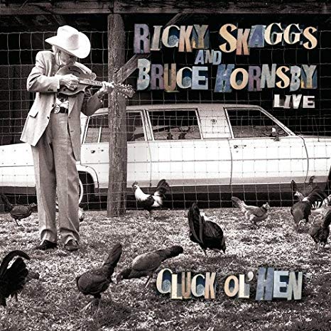 Ricky Skaggs - Cluck Ol' Hen (Live) - CD
