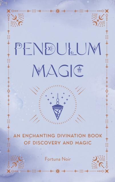 Fortuna Noir - Pendulum Magic : An Enchanting Divination Book of Disco