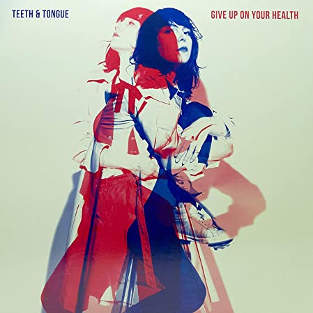 TEETH & TONGUE - GIVE UP ON YOUR HEALTH - Vinyl RecordD
