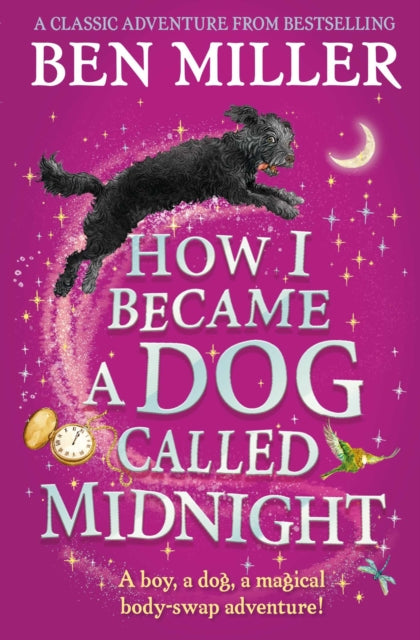 Ben Miller - How I Became a Dog Called Midnight   A magical adventure