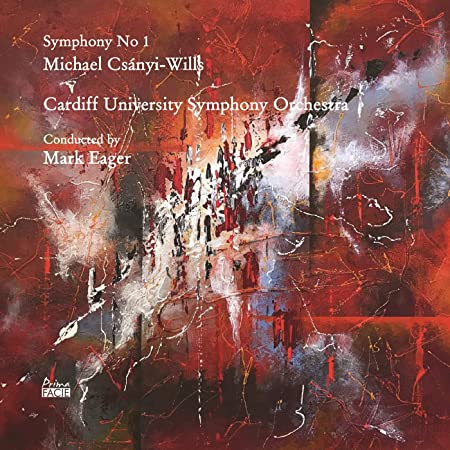 CARDIFF UNIVERSITY S - CSANYI-WILLS SYMPHONY NO 1 - CD