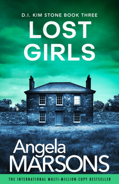 Angela Marsons - Lost Girls : A fast-paced, gripping thriller novel -