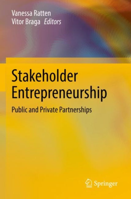 Stakeholder Entrepreneurship : Public and Private Partnerships - Paper