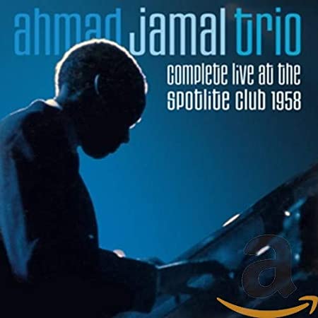 AHMAD JAMAL TRIO - COMPLETE LIVE AT THE SPOTLITE CLUB 1958 - CD ALBUM