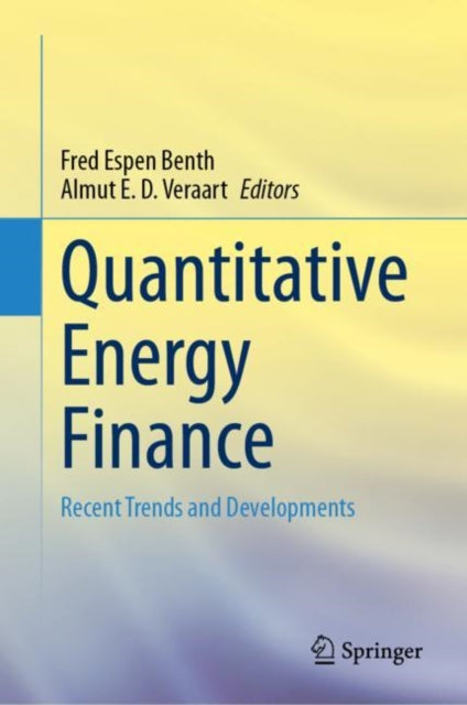 Bent - Quantitative Energy Finance   Recent Trends and Developments -