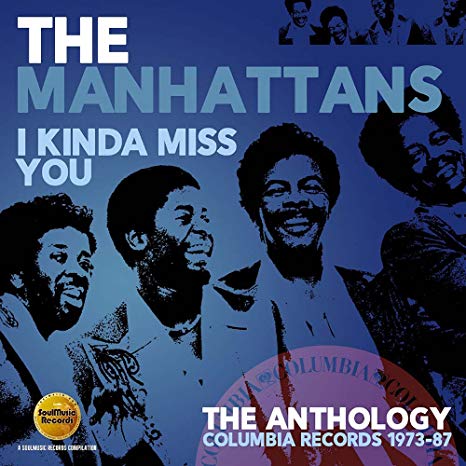 Manhattans - I Kinda Miss You (The Anthology: Columbia Records 1973-87)