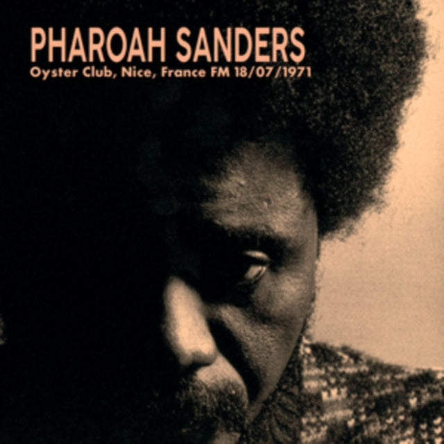 PHAROAH SANDERS - 1971-07-18 Oyster Club. Nice. France Fm - Vinyl Reco