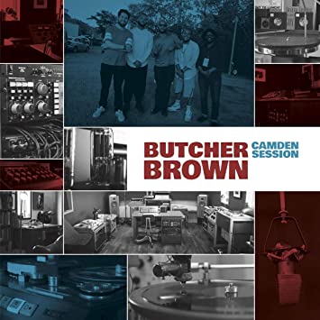 BUTCHER BROWN - CAMDEN SESSION - cd
