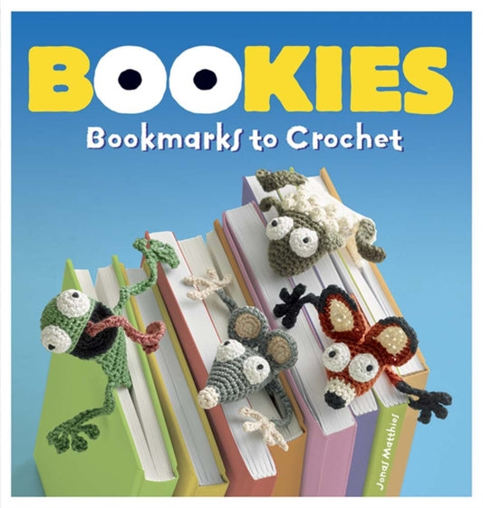 Jonas Matthies - Bookies : Bookmarks to Crochet - New Paperback