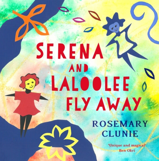 Rosemary Clunie - Serena and Laloolee Fly Away - New Hardback