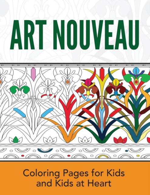 Art History - Art Nouveau: Coloring Pages for Kids and Kids at Heart -