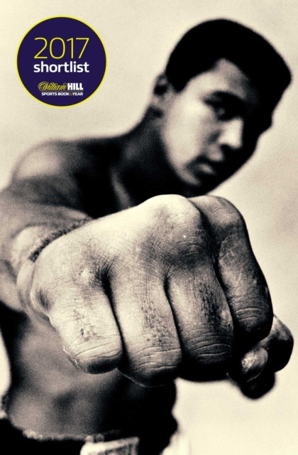 Jonathan Eig - Ali: A Life : Shortlisted for the William Hill Sports B