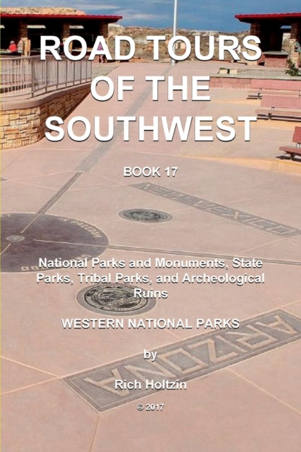 Holtzin - Road Tours Of The Southwest, Book 17  National Parks & Monum
