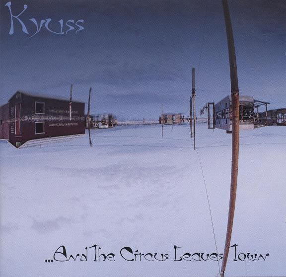 Kyuss - ...And The Circus Leaves Town - Used CD