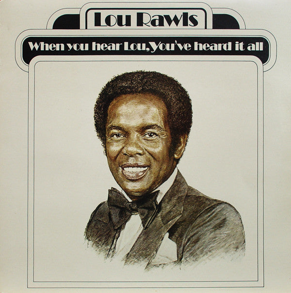 Lou Rawls - When You Hear Lou, You've Heard It All - Used Vinyl Reco