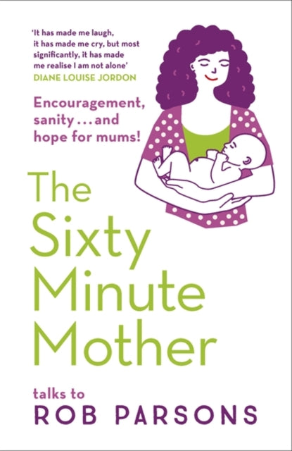 Rob Parsons - Sixty Minute Mother - Paperback