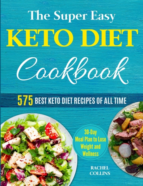 Collins - Super Easy Keto Diet Cookbook  575 Best Keto Diet Recipes of