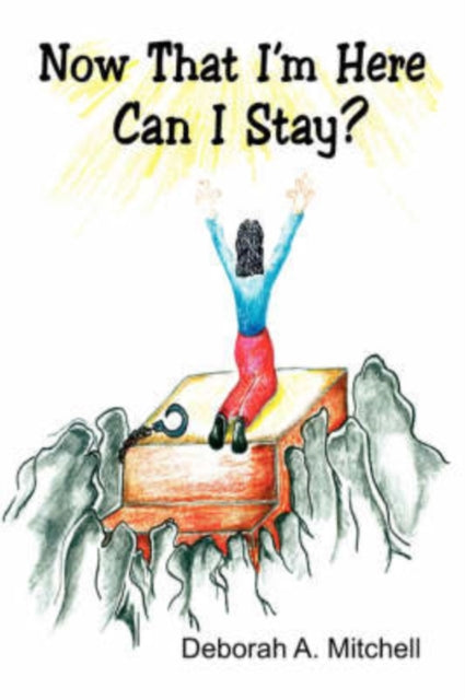 Mitchell - Now That I'm Here Can I Stay? - New paperback or softback