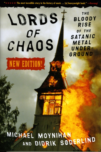 Michael Moynihan - Lords Of Chaos - 2nd Edition : The Bloody Rise of t