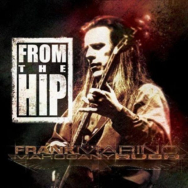 FRANK MARINO & MOHOG - FROM THE HIP - CD