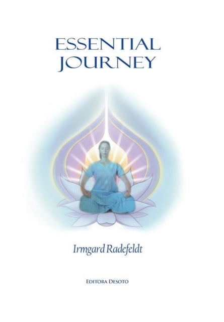 Radefeldt - Essential Journey: Exaltation of Existence for Spiritual E
