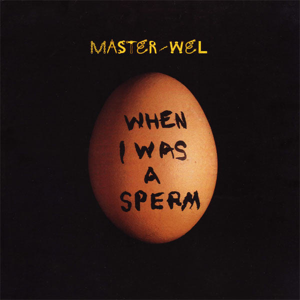 Master Wel - When I Was A Sperm - Used Vinyl Record 12"