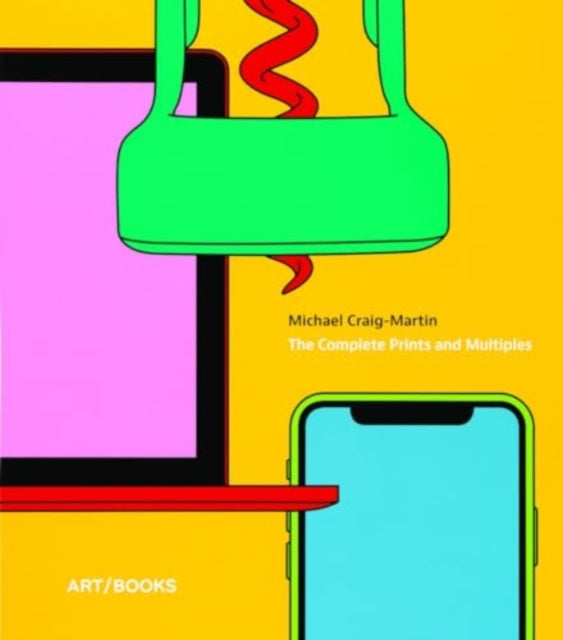 Michael Bracewell - Michael Craig-Martin : The Complete Prints and Mul