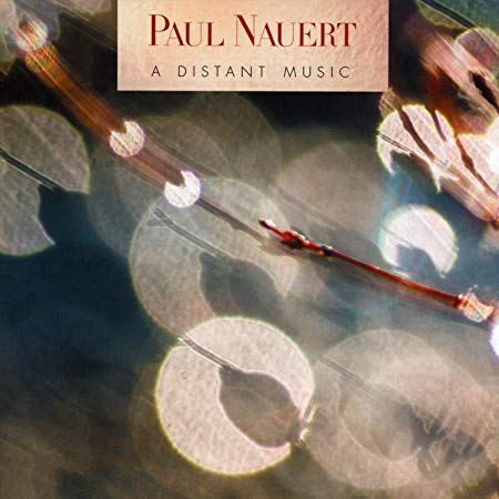 Paul Nauert - : A Distant Music - CD