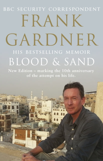 Frank Gardner - Blood and Sand : 10th Anniversary Edition - Paperback
