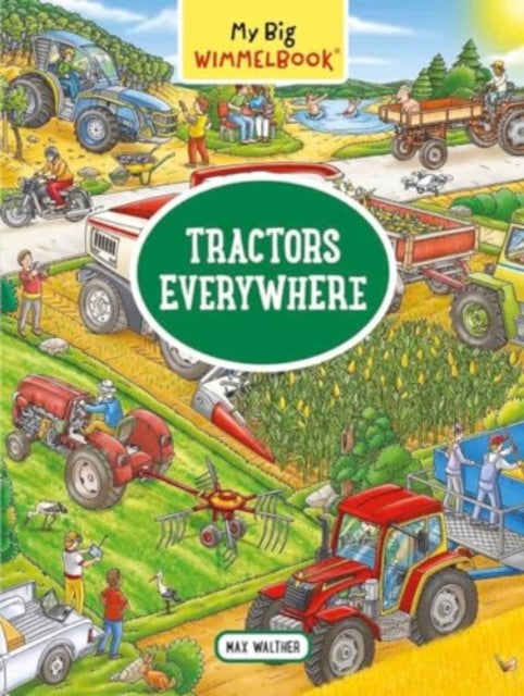 Max Walther - My Big Wimmelbook- Tractors Everywhere - New Board book