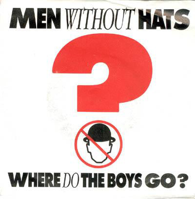 Men Without Hats - Where Do The Boys Go? - Used Vinyl Record 7"