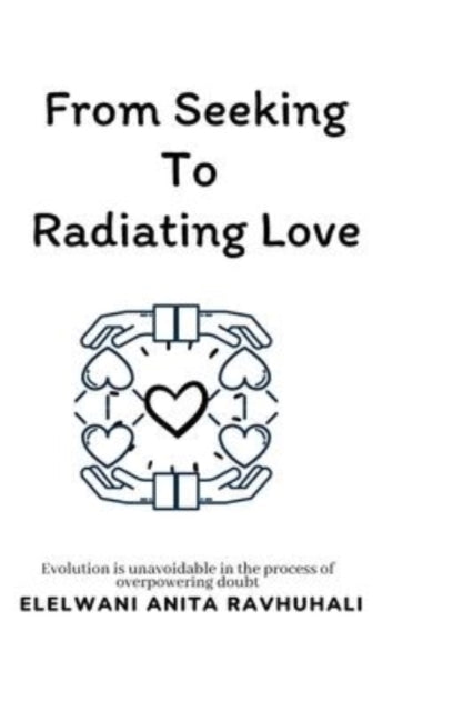 Ravhuhali - From Seeking To Radiating Love  Evolution is unavoidable i
