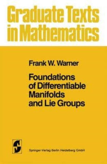 Warner - Foundations of Differentiable Manifolds and Lie Groups - New