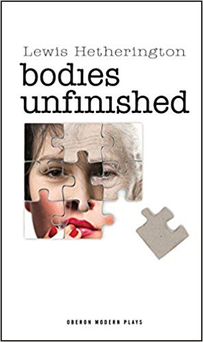 Lewis Hetherington - Bodies Unfinished - New Paperback