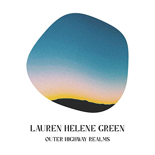 LAUREN HELENE GREEN - OUTER HIGHWAY REALMS - CD