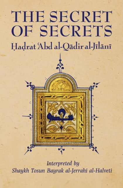 Abd al-Qadir Al-Jila - Secret of Secrets - New Paperback