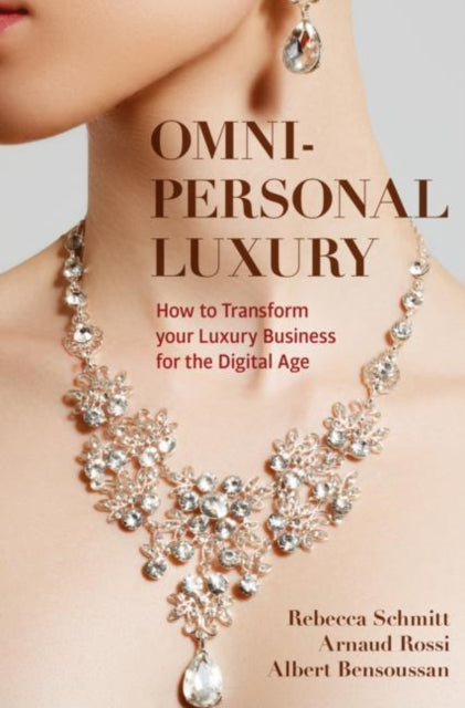 Albert Bensoussan - Omni-personal Luxury : How to Transform your Luxur