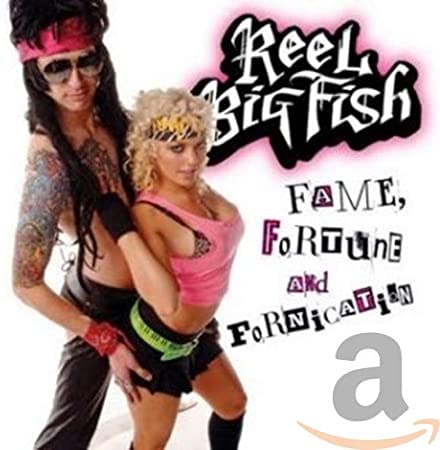 Reel Big Fish - Fame, Fortune And Fornication - CD