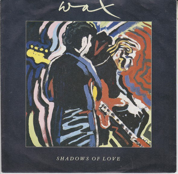 Wax - Shadows Of Love - Used Vinyl Record 7"
